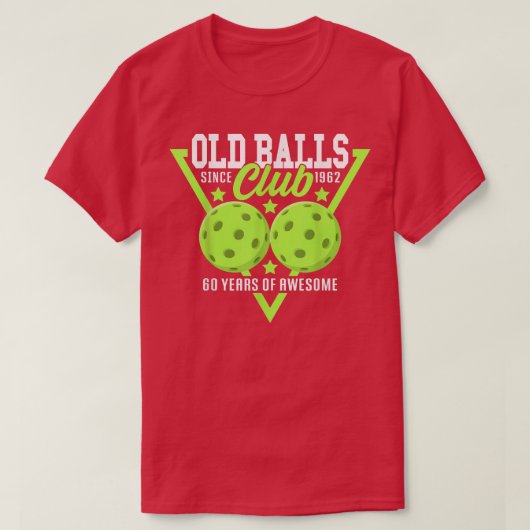 60ste verjaardag ik Old Balls Club I Pickleball Ba T-shirt (Design voorkant)