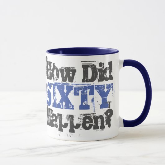 60ste verjaardagscadeau. Hoe is Sixty gebeurd? Mok (Rechts)