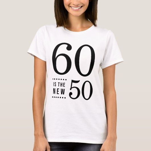 60th Birthday Black 60 is de nieuwe 50 T-shirt (Voorkant)