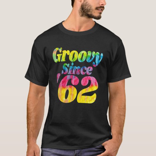 60Th Birthday Born 1962 Groovy Since '62 Men Women T-shirt (Voorkant)