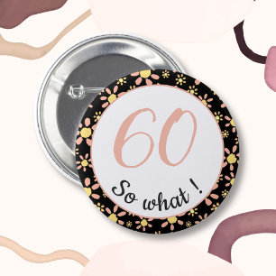 60th Birthday Funny 60 wat Motivatie Ronde Button 5,7 Cm