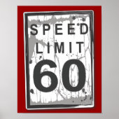 60th Birthday Funny Grungy Speed Limit Sign Poster (Voorkant)