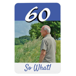 60th Birthday Funny Quote Foto gepersonaliseerd Magneet