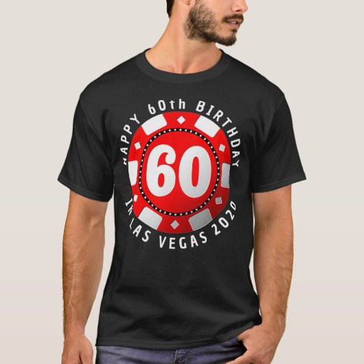 60th Birthday in Las Vegas 2020 Poker Chip  T-shirt (Voorkant)
