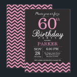 60th Birthday Invitation Black and Pink Chevron Kaart<br><div class="desc">60e verjaardag uitnodiging met zwarte en roze Chevron. Chalkboard. Volwassen verjaardag. Man of vrouwen uitgenodigd. Voor verdere aanpassing,  te klikken gelieve de knoop "van de Aanpassing het"en ons ontwerphulpmiddel te gebruiken om deze sjabloon te wijzigen.</div>