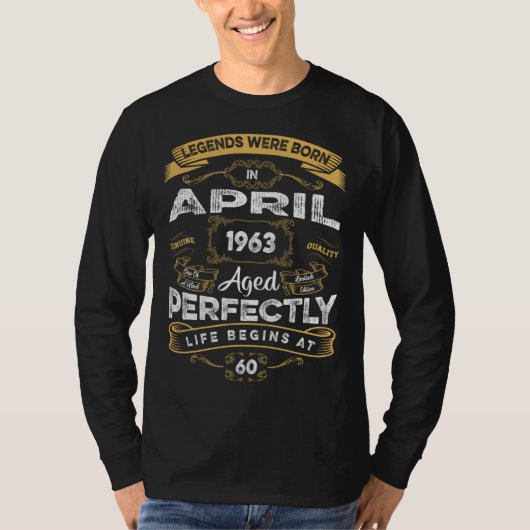 60th Birthday Legends Were Born In April 1963 T-shirt (Voorkant)