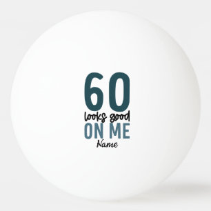60th Birthday Let goed op me voor speler Pingpongbal
