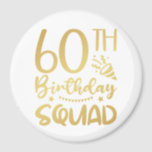 60th Birthday Squad 60 Party Crew Circle Magnet<br><div class="desc">60th Birthday Squad 60 Party Crew Group Friends BDay design Gift Circle Magnet Classic Collectie.</div>