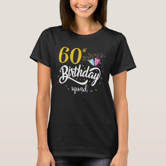 60th Birthday Squad 60 Party Crew Group Friends T-shirt (Voorkant)