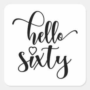60th Birthday Women Hello 60 Cute 60 Years Old Vierkante Sticker
