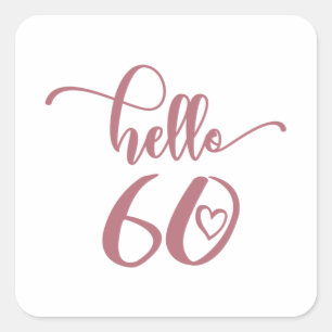 60th Birthday Women Hello 60 Cute 60 Years Old Vierkante Sticker