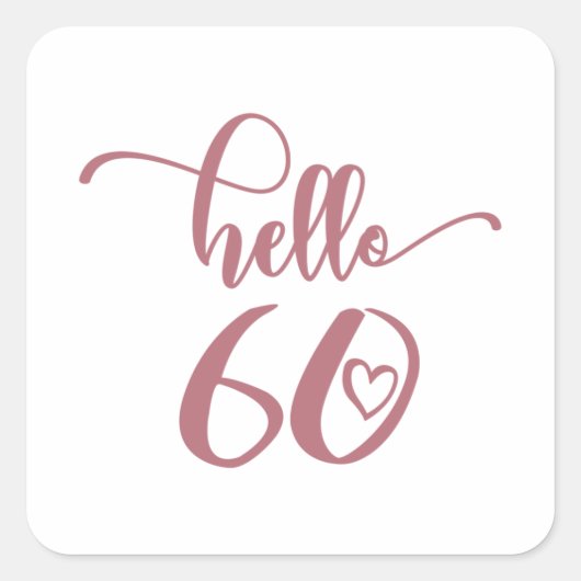 60th Birthday Women Hello 60 Cute 60 Years Old Vierkante Sticker (Voorkant)