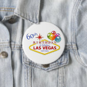 60th Las Vegas Birthday Huge, 4-inch Button (In situ)