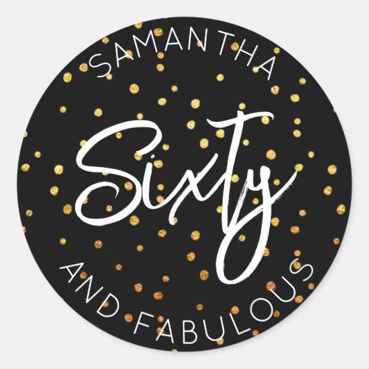 60th Verjaardag Goud Glitter Zestig en fantastisch Ronde Sticker (Voorkant)