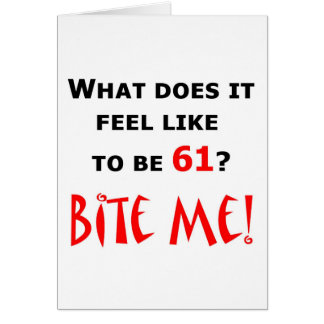 61 Bite me!