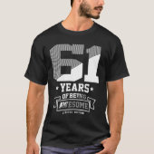 61 jaar Geweldige - 61 jaar T-shirt (Voorkant)