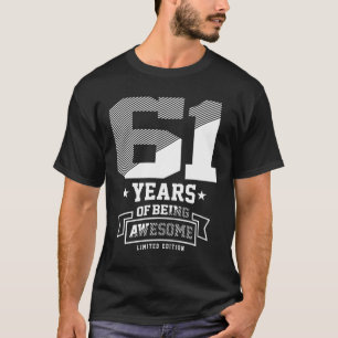61 jaar Geweldige - 61 jaar T-shirt