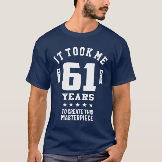 61 jaar oude cadeau | 61e verjaardag Cadeauideeën T-shirt (Voorkant)