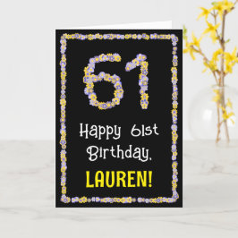 61e verjaardag: Floral Flowers Number, Custom Name Kaart