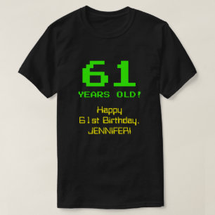61e verjaardag: Leuk, 8-bit look, Nerdy / Geeky "6 T-shirt
