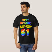61e verjaardag — Vet, Leuk, Regenboog 61, Aangepas T-shirt (Voorkant volledig)