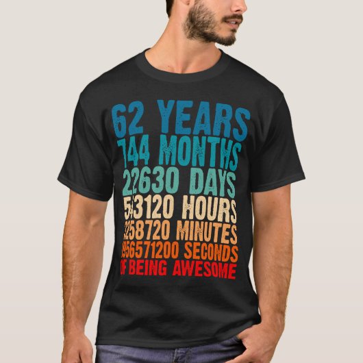 62 jaar Geweldige cadeaus 62 jaar oud 62 jaar oud T-shirt (Voorkant)