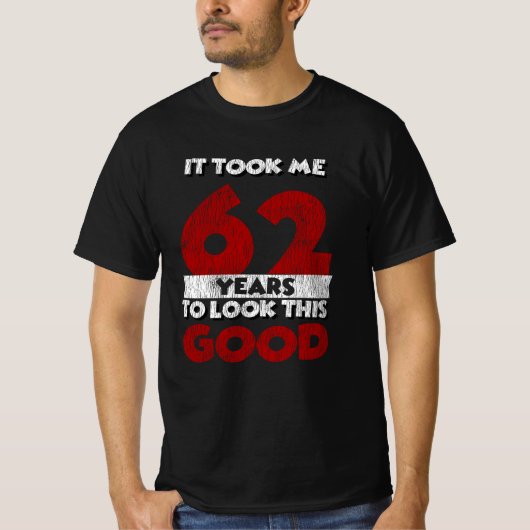 62 jaar oude dag maakte me er 62e verjaardag van t-shirt (Voorkant)