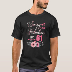62 Sassy Classy and Fabulous 62nd Bday Floral Flo T-shirt