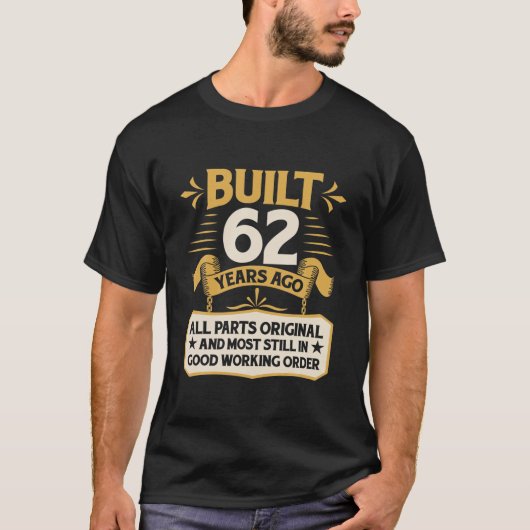 62e verjaardag 62 jaar geleden gebouwd t-shirt (Voorkant)