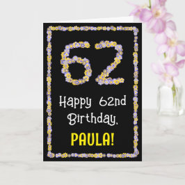 62e verjaardag: Floral Flowers Number, Custom Name Kaart