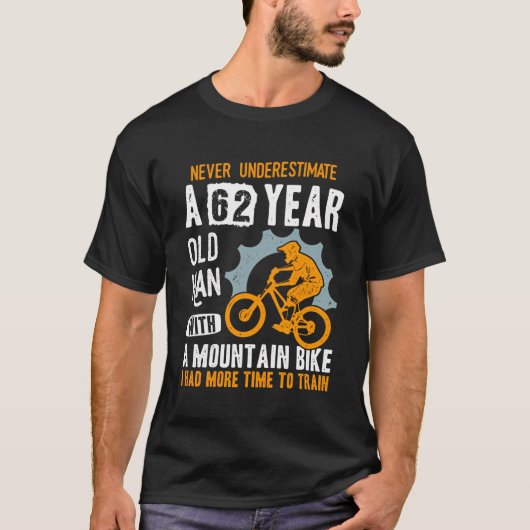 62e verjaardag MTB Biker Grappige Fietser Mountain T-shirt (Voorkant)