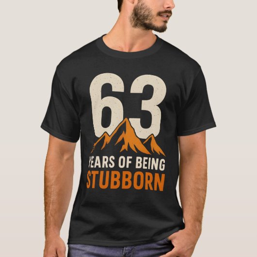 63 Jaar Koppig Zijn,Leuke 63e Verjaardag T-shirt (Voorkant)