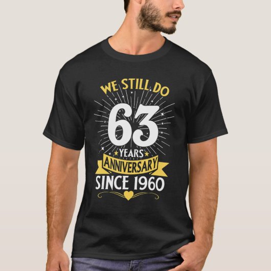 63e Jubileum van het huwelijk dat we nog steeds 63 T-shirt (Voorkant)