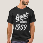 63rd Birthday 63 Years Old Goat Since 1959 T-shirt (Voorkant)