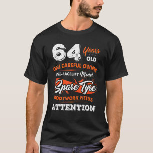 64 jaar oude eigenaar 64e verjaardag t-shirt
