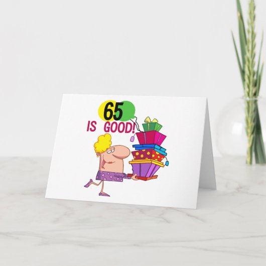 65 is Good Birthday Tshirts and Gifts Kaart (Voorkant)