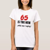 65 is nieuw wat T-shirt (Voorkant)