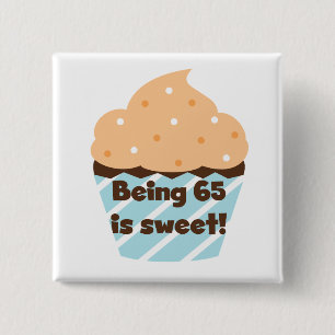 65 is Sweet Birthday T-shirts en cadeautjes Vierkante Button 5,1 Cm