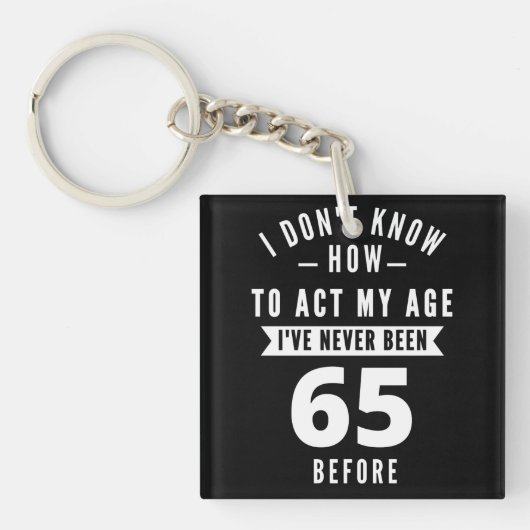 65 jaar oude cadeau | 65e verjaardag van cadeauide sleutelhanger (Voorkant)