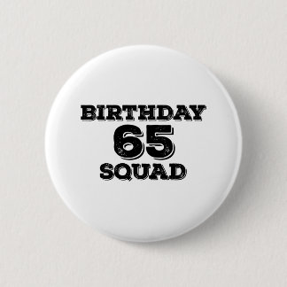 65 Squad Birthday Design Ronde Button 5,7 Cm
