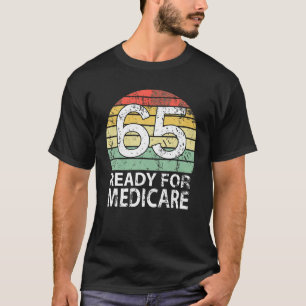 65 Verjaardag Pensioen Grappig Medicare Opa Gran T-shirt