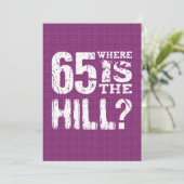 65 Waar is The Hill Funny 65th Birthday PU65Z Kaart (Staand voorkant)