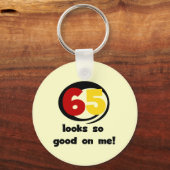 65 Ziet er zo goed uit voor mij T-shirts en cadeau Sleutelhanger (Voorkant)
