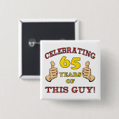 65e verjaardag cadeau voor hem vierkante button 5,1 cm (Voorkant /achterkant)