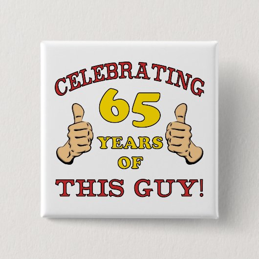 65e verjaardag cadeau voor hem vierkante button 5,1 cm (Voorkant)