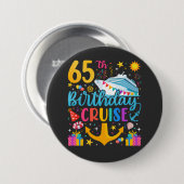 65e verjaardag Cruise B-Day Party Ronde Ronde Button 7,6 Cm (Voorkant /achterkant)