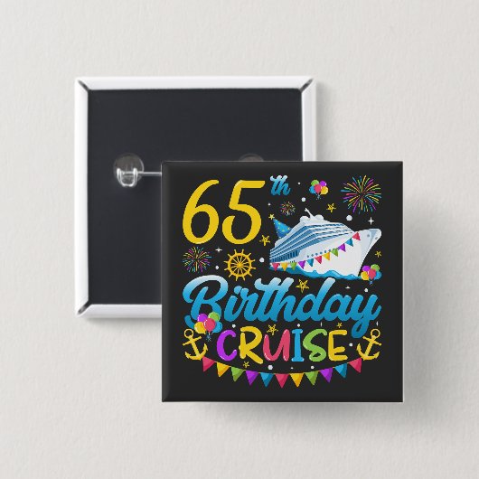 65e verjaardag Cruise B-Day Party Square Vierkante Button 5,1 Cm (Voorkant /achterkant)