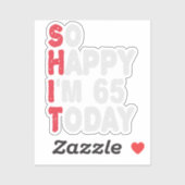 65e verjaardag dus blij dat ik 65 ben vandaag Gift Sticker (Vel)