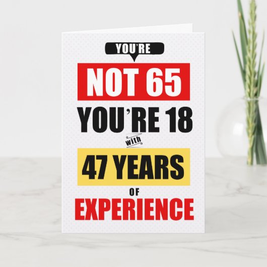 65e verjaardag Grappig 47 jaar ervaring Kaart (Voorkant)