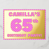65e verjaardagsfeest — Opvallend, leuk, roze strep Folie Uitnodiging (Voorkant)